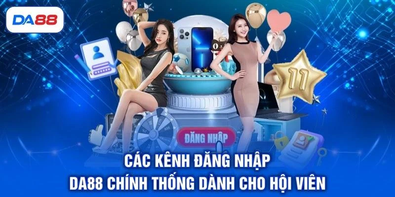cac-kenh-dang-nhap-da88-chinh-thong-danh-cho-hoi-vien Các kênh đăng nhập DA88 chính thống dành cho hội viên