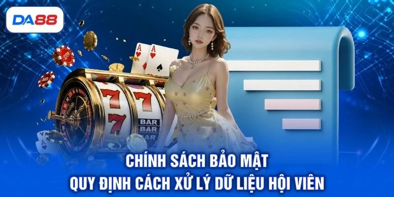 chinh-sach-bao-mat-quy-dinh-cach-xu-ly-du-lieu-hoi-vien Chính sách bảo mật quy định cách xử lý dữ liệu hội viên