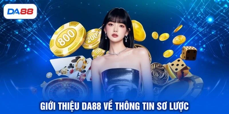 gioi-thieu-da88-ve-thong-tin-so-luoc Giới thiệu DA88 về thông tin sơ lược
