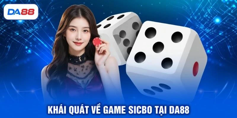 khai-quat-ve-game-sicbo-tai-da88 Khái quát về game Sicbo tại DA88