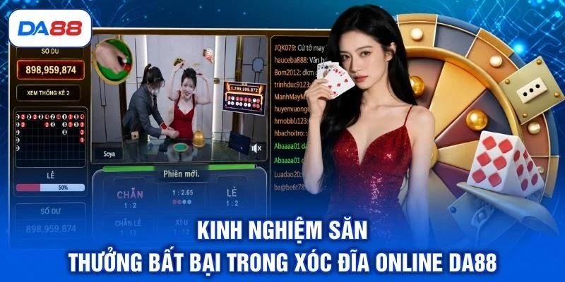 kinh-nghiem-san-thuong-bat-bai-trong-xoc-dia-online-da88 Kinh nghiệm săn thưởng bất bại trong xóc đĩa online DA88