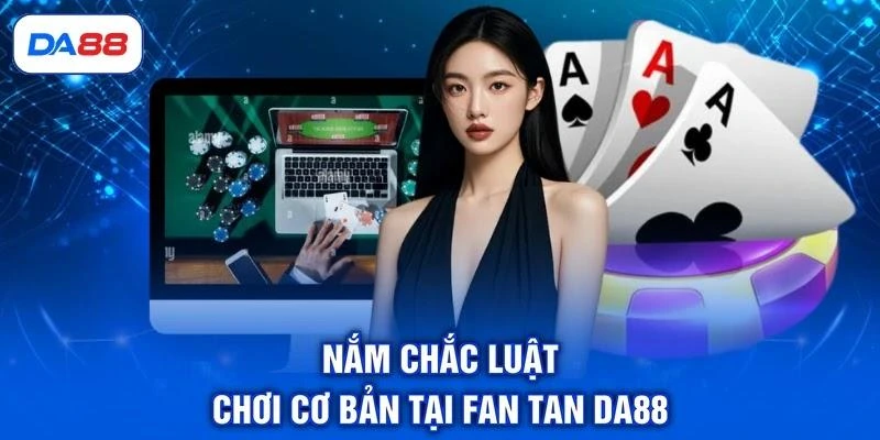nam-chac-luat-choi-co-ban-tai-fan-tan-da88 Nắm chắc luật chơi cơ bản tại Fan Tan DA88