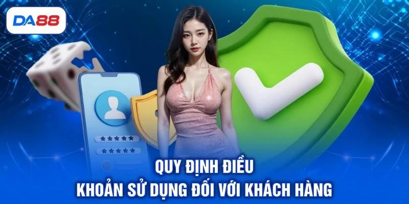 quy-dinh-dieu-khoan-su-dung-doi-voi-khach-hang Quy định điều khoản sử dụng đối với khách hàng